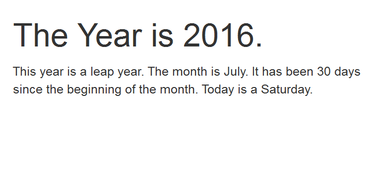 The Year is 2016. This year is a leap year. The month is July. It has been 30 days...